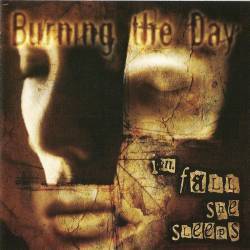 Burning The Day : In Fall She Sleeps